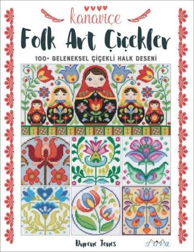 Kanaviçe Folk Art Çiçekler - 100+ Geleneksel Çiçekli Halk Deseni Duren