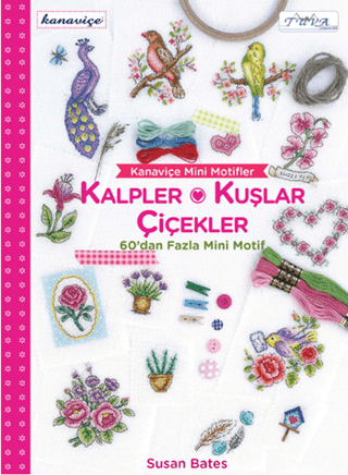 Kanaviçe Mini Motifler Kalpler,Kuşlar ve Çiçekler %15 indirimli Susan 