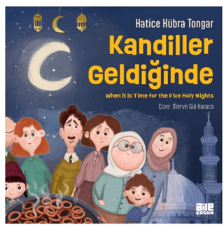 Kandiller Geldiğinde - When it is Time For The Five Holy Nights Hatice