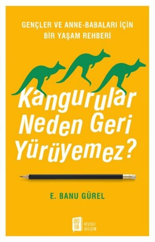 Kangurular Neden Geri Yürüyemez? E. Banu Gürel