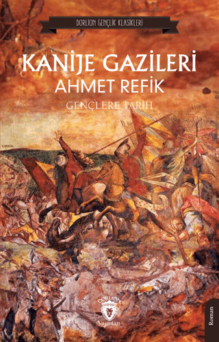 Kanije Gazileri Gençlere Tarih Ahmet Refik