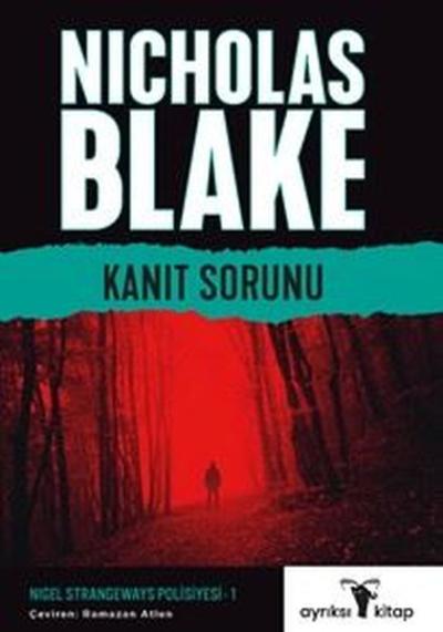 Kanıt Sorunu - Nigel Strangeways Polisiye Serisi 1 Nicholas Blake