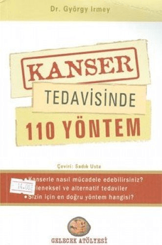 Kanser Tedavisinde 110 Yöntem György Irmey