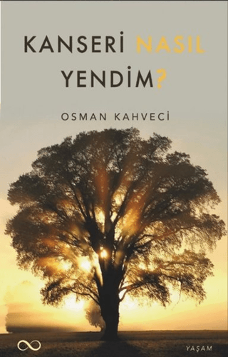 Kanseri Nasıl Yendim? Osman Kahveci