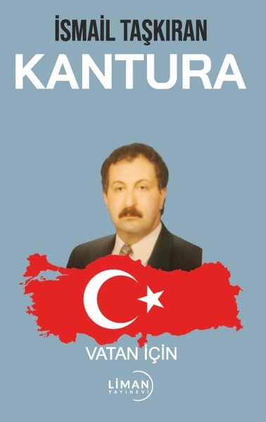 Kantura - Vatan İçin İsmail Taşkıran