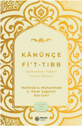 Kanunçe Fi’t-tıbb Geleneksel Tıbbın Temel İlkeleri Mahmud Muhammed b.Ö