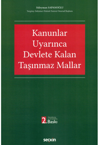 Kanunlar Uyarınca Devlete Kalan Taşınmaz Mallar Süleyman Sapanoğlu