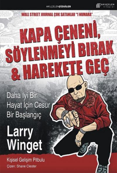 Kapa Çeneni,Söylenmeyi Bırak & Harekete Geç %20 indirimli Larry Winget