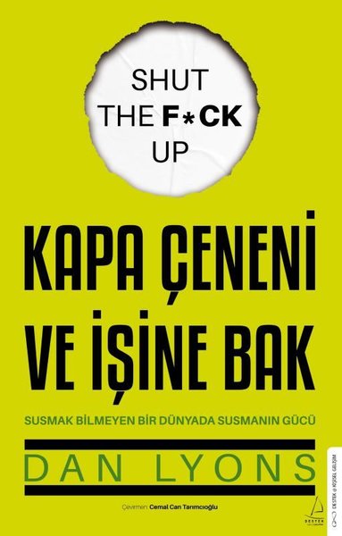 Kapa Çeneni ve İşine Bak - Susmak Bilmeyen Bir Dünyada Susmanın Gücü D