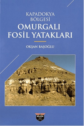 Kapadokya Bölgesi Omurgalı Fosil Yatakları Okşan Başoğlu