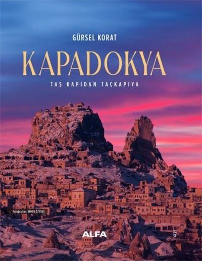 Kapadokya - Taş Kapıdan Taçkapıya (Ciltli) Gürsel Korat