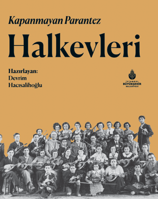 Kapanmayan Parantez Halkevleri (Ciltli) Devrim Hacısalihoğlu