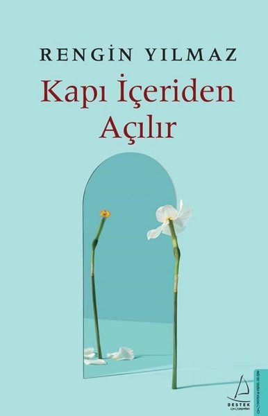 Kapı İçeriden Açılır Rengin Yılmaz