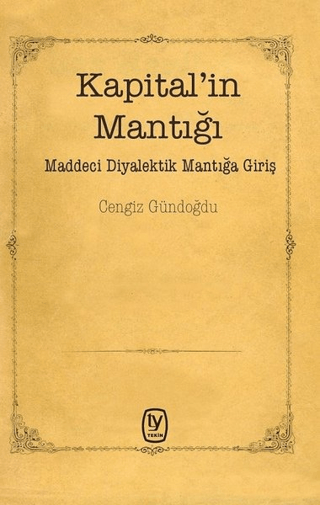 Kapital'in Mantığı Cengiz Gündoğdu