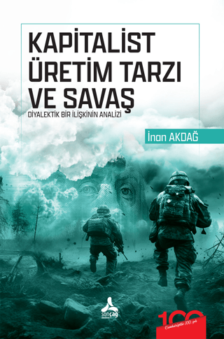 Kapitalist Üretim Tarzı ve Savaş Diyalektik Bir İlişkinin Analizi İnan