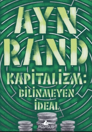 Kapitalizm: Bilinmeyen İdeal Ayn Rand