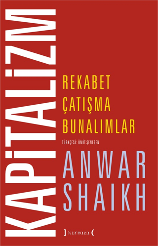 Kapitalizm-Rekabet Çatışma Bunalımlar Anwar Shaikh