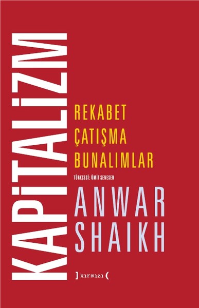 Kapitalizm-Rekabet Çatışma Bunalımlar Anwar Shaikh