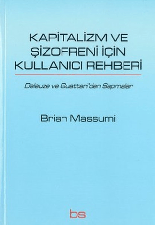 Kapitalizm ve Şizofreni için Kullanıcı Rehberi Brian Massumi