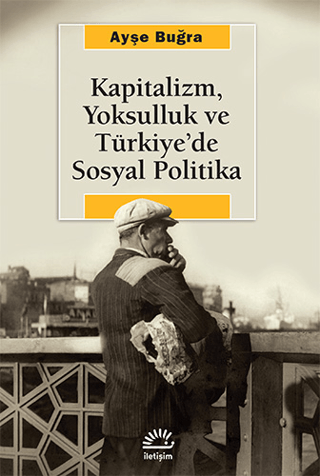 Kapitalizm,Yoksulluk ve Türkiye'de Sosyal Politika %27 indirimli Ayşe 