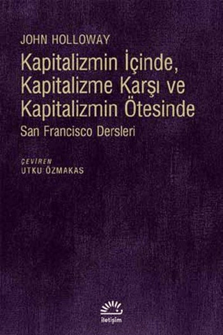 Kapitalizmin İçinde,Kapitalizme Karşı ve Kapitalizmin Ötesinde John Ho