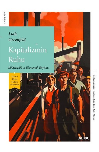 Kapitalizmin Ruhu - Milliyetçilik ve Ekonomik Büyüme Liah Greenfeld