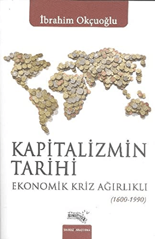 Kapitalizmin Tarihi İbrahim Okçuoğlu