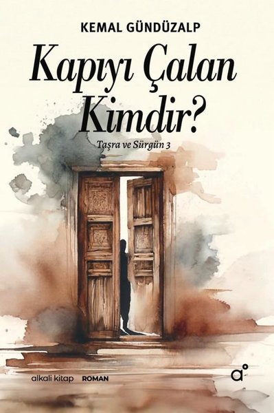 Kapıyı Çalan Kimdir? Taşra ve Sürgün 3 Kemal Gündüzalp