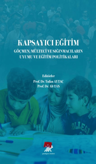 Kapsayıcı Eğitim Göçmen Mülteci ve Sığınmacıların Uyumu ve Eğitim Poli