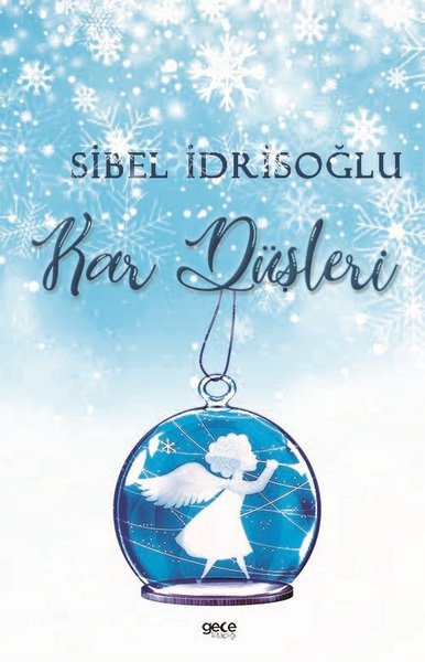 Kar Düşleri Sibel İdrisoğlu