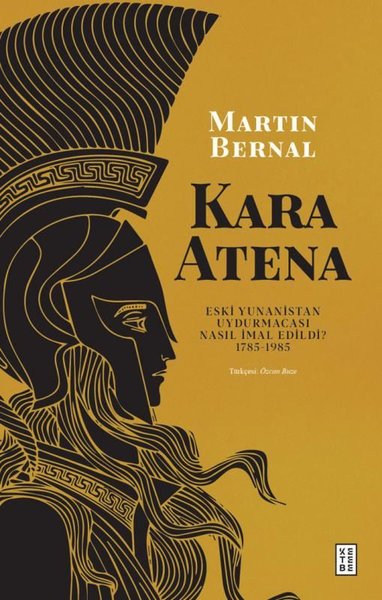 Kara Atena - Eski Yunanistan Uydurmacası Nasıl İmal Edildi? 1785 - 198