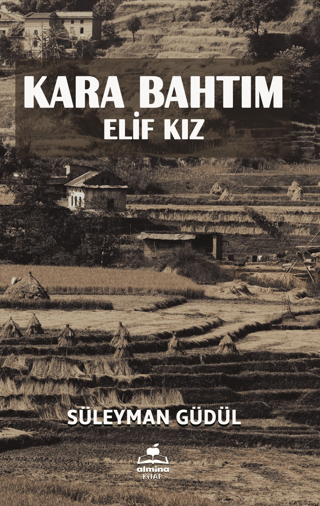 Kara Bahtım - Elif Kız Süleyman Güdül