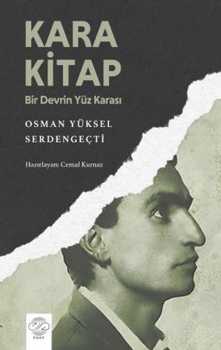 Kara Kitap - Bir Devrin Yüz Karası Osman Yüksel Serdengeçti