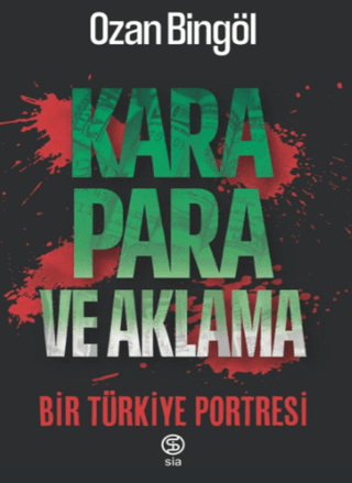 Kara Para ve Aklama - Bir Türkiye Portresi Ozan Bingöl