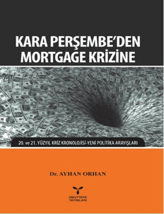 Kara Perşembe\'den Mortgage Krizine Ayhan Orhan