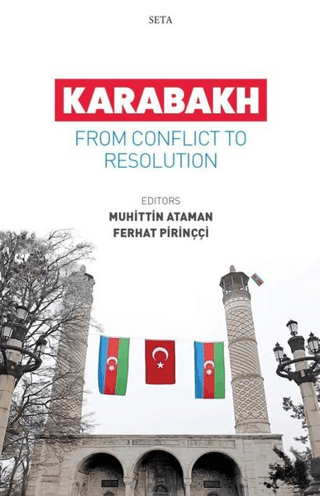 Karabakh - From Conflict To Resolution Muhittin Ataman