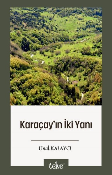 Karaçay'ın İki Yanı Ünal Kalaycı