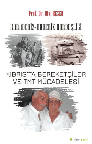 Karadeniz-Akdeniz Kardeşliği Kıbrıs'ta Bereketçiler ve TMT Mücadelesi 