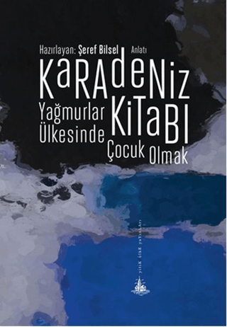 Karadeniz Kitabı - Yağmurlar Ülkesinde Çocuk Olmak %27 indirimli Şeref