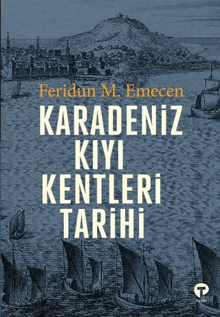 Karadeniz Kıyı Kentleri Tarihi Feridun M. Emecen