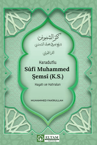 Karadutlu Sufi Muhammed Şemsi K.S.) Hayatı Ve Hatıraları Muhammed Faki