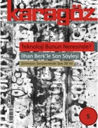Karagöz Şiir ve Temaşa Dergisi Sayı: 5 Kasım - Aralık 2008 Kolektif