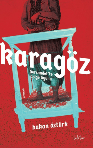 Karagöz - Dersaadet'te Gölge Oyunu Hakan Öztürk