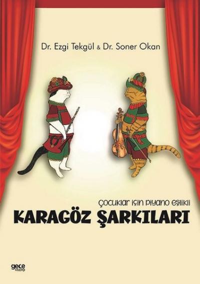 Karagöz Şarkıları - Çocuklar İçin Piyano Eşlikli Ezgi Tekgül