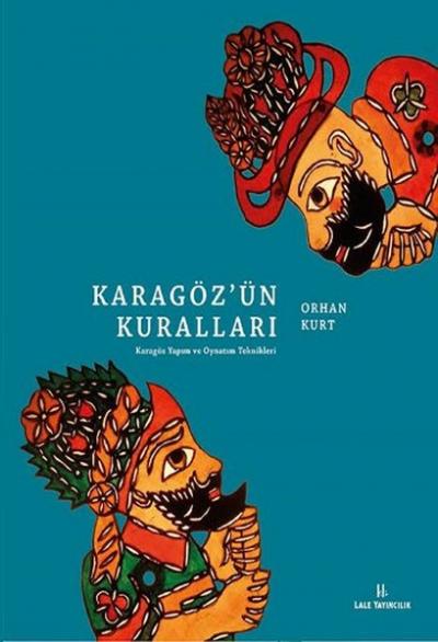 Karagöz'ün Kuralları Orhan Kurt