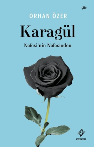 Karagül - Nefesi'nin Nefesinden Orhan Özer