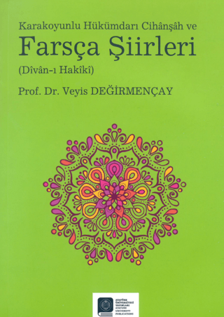 Karakoyunlu Hükümdarı Cihanşah ve Farsça Şiirleri (Divan-ı Hakiki) Vey