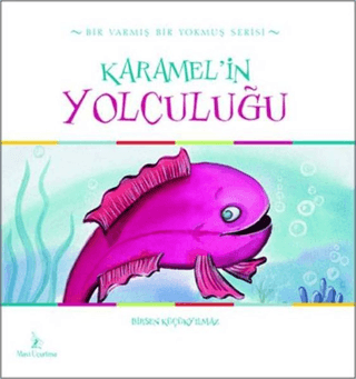 Karamel'in Yolculuğu Birsen Küçükyılmaz