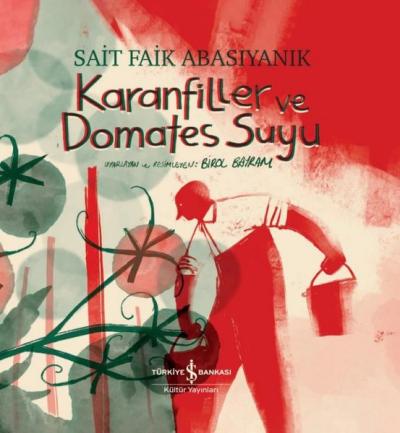 Karanfiller ve Domates Suyu (Ciltli) Sait Faik Abasıyanık