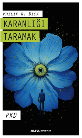 Karanlığı Taramak - PKD Philip K. Dick